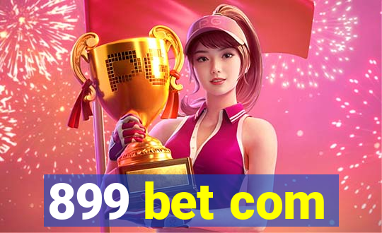 899 bet com
